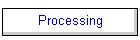 Processing